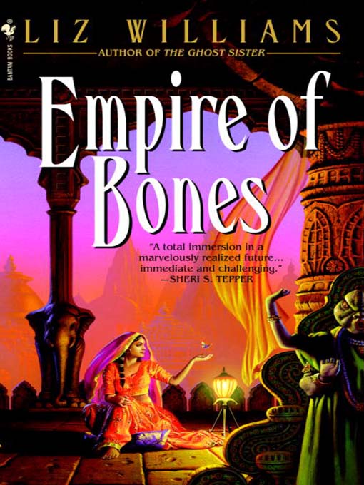Title details for Empire of Bones by Liz Williams - Available
